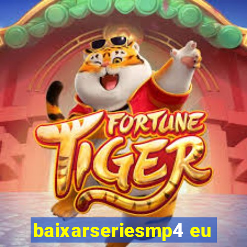 baixarseriesmp4 eu